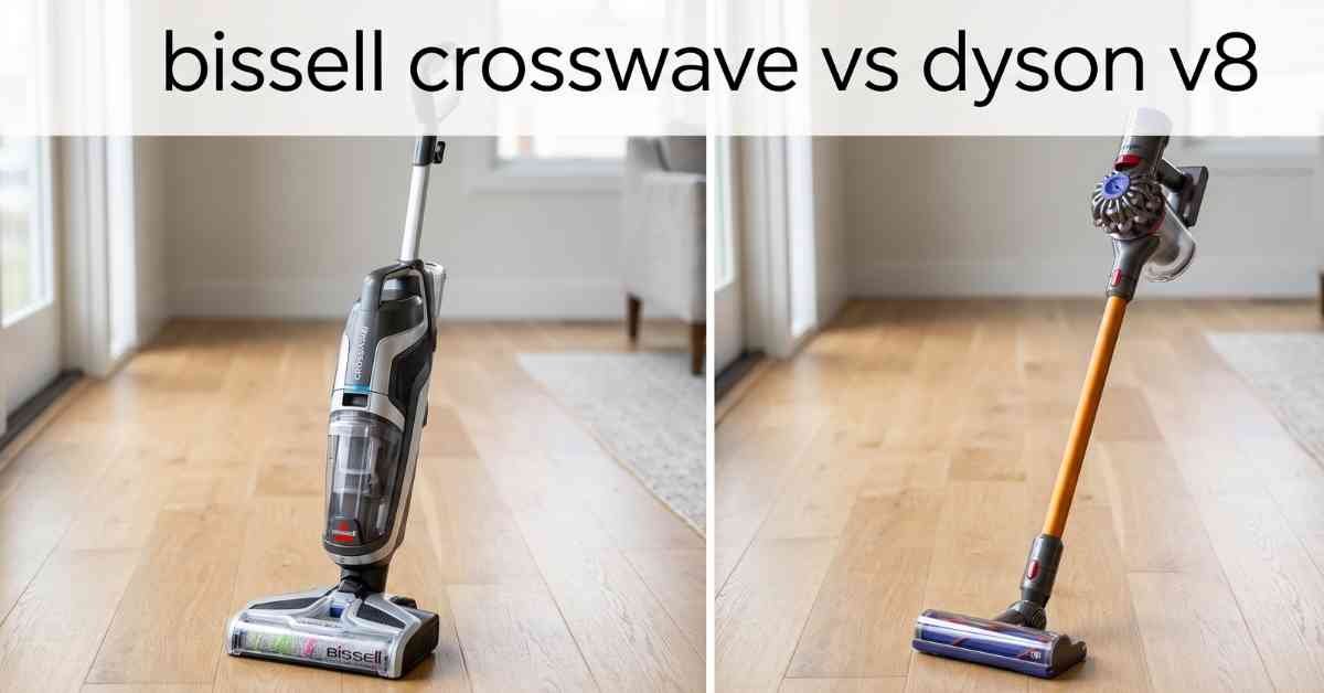 Bissell Crosswave Vs Dyson V8: Brutally Honest Review